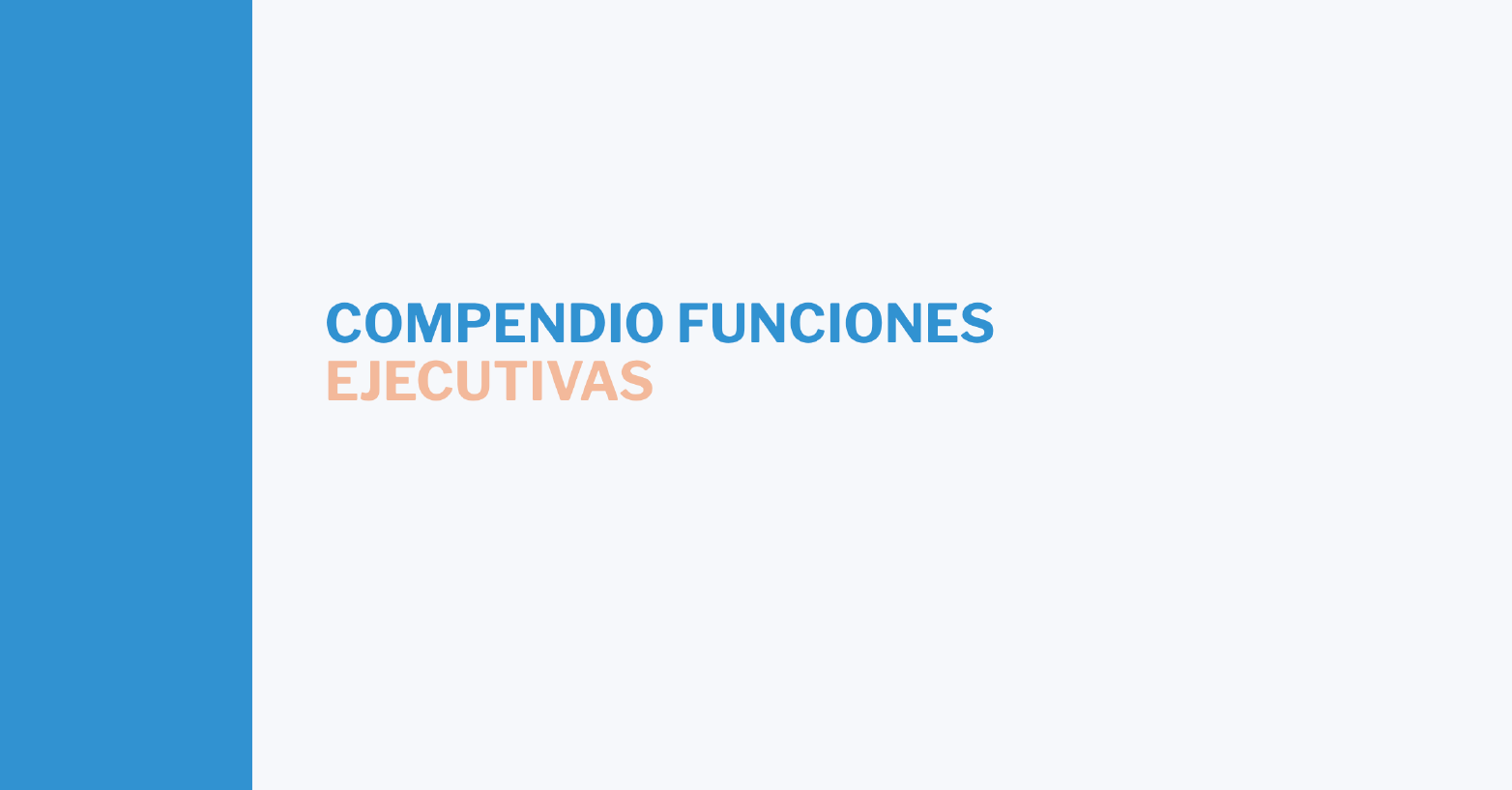 Funciones ejecutivas: cuáles son, cómo se desarrollan. Compendio + videos