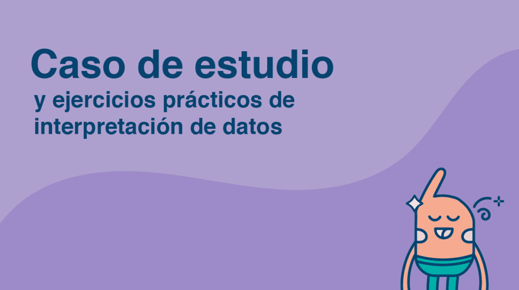 Documento con caso de estudio y ejercicios prácticos de interpretación de datos.