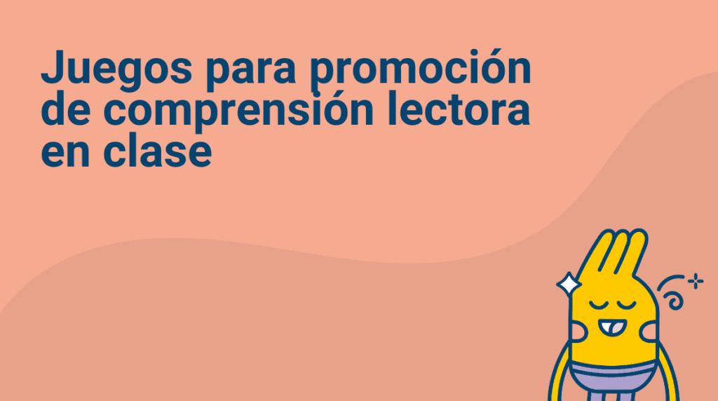 Juegos para promoción de comprensión lectora en clase