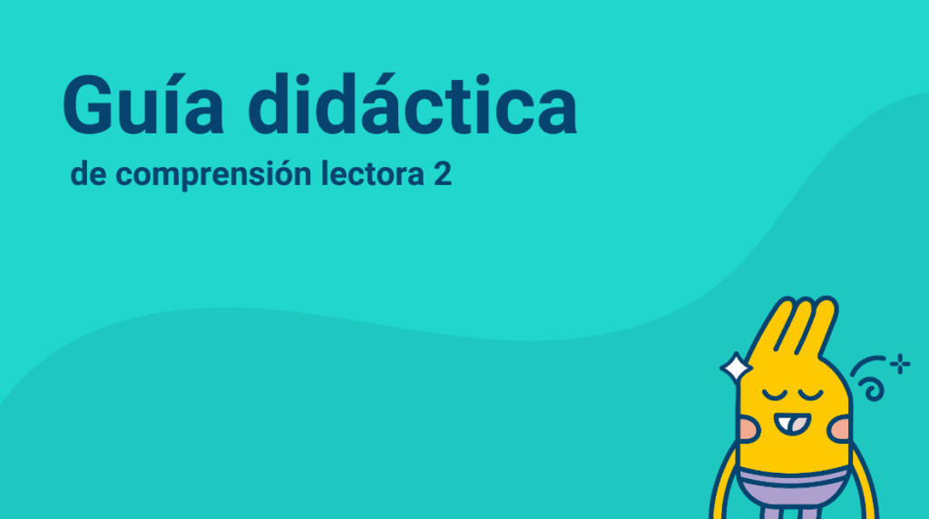 PCLR/ Redlei. (2021). Guía didáctica comprensión lectora 2. EnseñaLEES